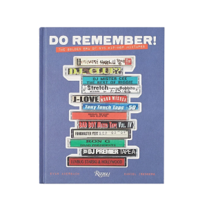 Do Remember!: The Golden Era of NYC Hip-Hop Mixtapes