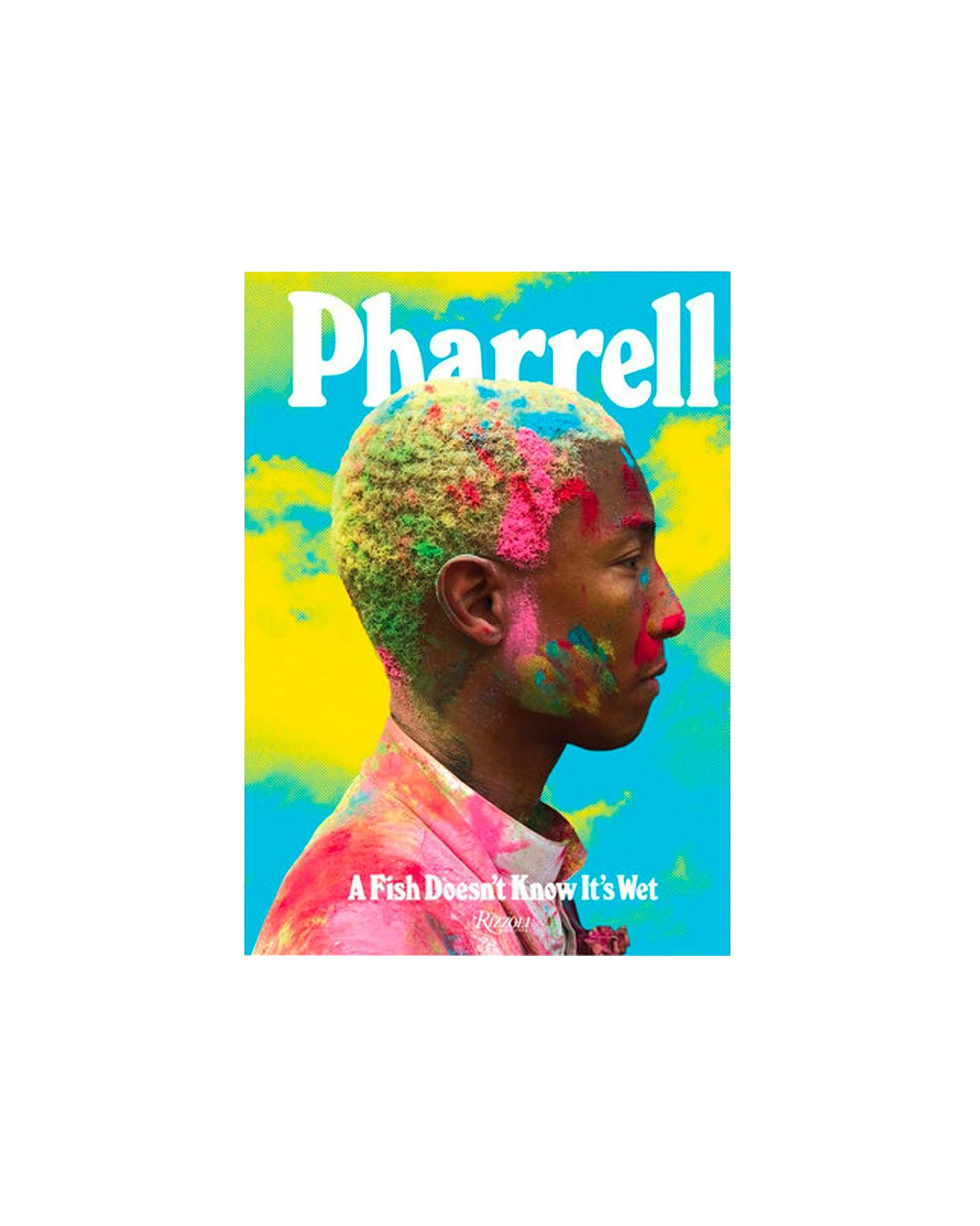 Pharrell: A Fish Doesn't Know It's Wet